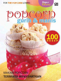 100 Resep Popcorn Gurih dan Manis