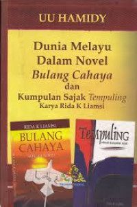 Dunia Melayu dalam Novel Bulang Cahaya dan Kumpulan Sajak Tempuling
