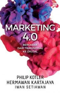 Marketing 4.0 (Bergerak Dari Tradisional Ke Digital)