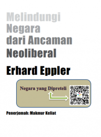 Ebook Melindungi Negara dari Ancaman Neoliberal : Negara yang Dipreteli