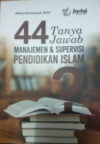 44 Tanya Jawab Manajemen dan Supervisi Pendidikan Islam