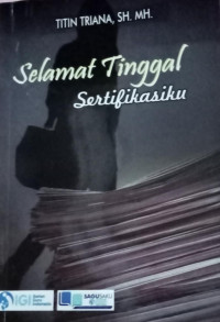 Selamat Tinggal Sertifikasiku