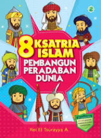 Ebook Delapan Ksatria Islam Pembangun Peradaban Dunia