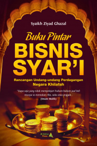 Ebook Buku Pintar Bisnis syar'i : Rancangan Undang -Undang Perdagangan Negara Khilafah