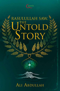 Rasulullah SAW. The Untold Story