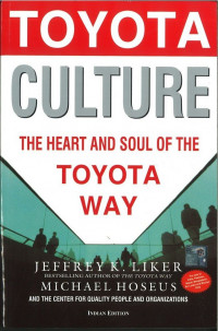 Toyota Culture :The Heart and Soul Of Toyota Way