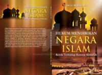 Ebook HUKUM MENDIRIKAN NEGARA ISLAM : Kritik Terhadap Konsep Khilafah