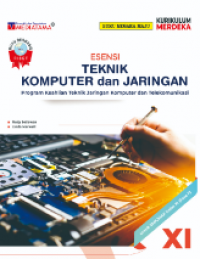 Esensi Teknik Komputer dan Jaringan Kelas XI