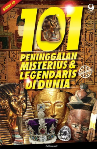 101 Peninggalan Misterius dan Legendaris Di Dunia