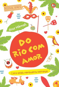 Do Rio Com Amor : Cinta Selalu Membuatmu Bertanya