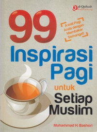99 Inspirasi Pagi Untuk Setiap Muslim