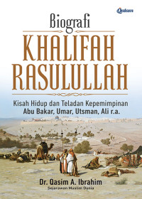 Biografi Khalifah Rasulullah