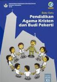 Buku Guru Pendidikan Agama Kristen dan Budi Pekerti Kelas XII