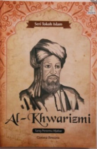 Al- Khwarizmi: Sang Penemu Aljabar