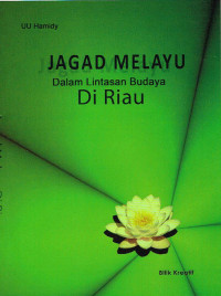 Jagad Melayu dalam Lintasan Budaya di Riau