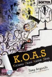 K.O.A.S ( Kacaunya Obsesi Asisten Stres)