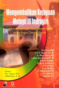 Mengembalikan Kejayaan Melayu di Indragiri