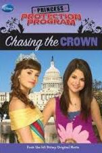 Princess Protection Program Chasing the Crown