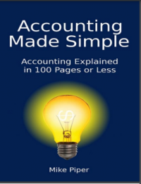 Ebook Accounting Made Simple : Accounting Explained In 100 page of less