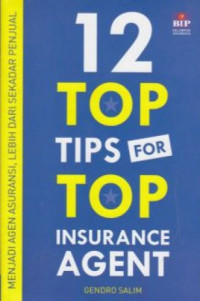 12 Top Tips For Top Insurance Agent
