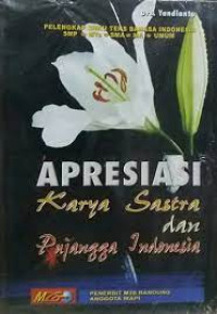Apresiasi Karya Sastra dan pujangga indonesia