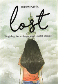Lost : Menghilang dan Kehilangan adalah Sepaket Keputusan