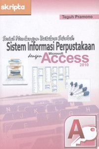 Sistem Informasi Perpustakaan dengan Microsoft Access 2010