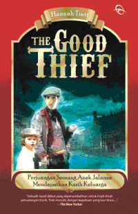 The Good Thief : Perjuangan Seorang Anak Jalanan Mendapatkan Kasih Keluarga