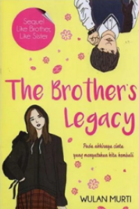 The Brother Legacy : Pada Akhirnya Cinta yang Menyatukan kita kembali