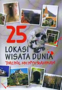 25 Lokasi Wisata Dunia Paling Menyeramkan