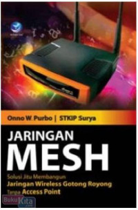 Jaringan Mesh : Solusi Jitu Membangun Jaringan Wireless Gotong Royong tanpa Access Point