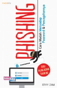 Phishing : Teknik Mudah Penyadapan Password dan Pencegahannya