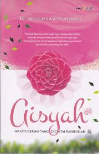 Image of Aisyah ( Wanita Cerdas Yang Dicintai Rasulullah )