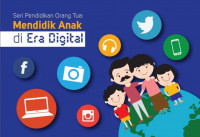 Ebook Seri Pendidikan Guru : Mendidik Anak di Era Digital