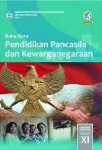 Buku Guru Pendidikan Pancasila dan Kewarganegaraan Kelas XI