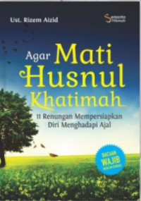 Agar Mati Husnul Khatimah