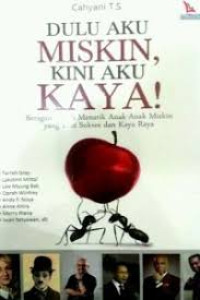 Image of Dulu Aku Miskin, Kini Aku Kaya !