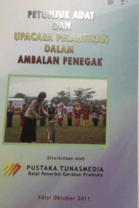 Petunjuk Adat dan Upacara Pelantikan Dalam Ambalan Penegak