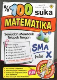 100 % Suka Matematika SMA Kelas X
