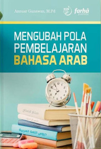 Mengubah Pola Pembelajaran Bahasa Arab