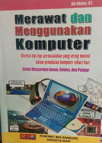 Merawat dan Menggunakan Komputer