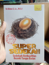 Super Sedekah: Sedekah Berkualitas Rezeki Tanpa Batas