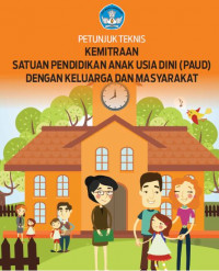 Kemitraan Satuan Pendidikan Anak Usia dini (PAUD) dengan Keluarga dan Masyarakat