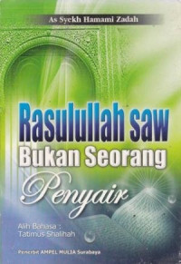 Rasulullah SAW Bukan Seorang Penyair