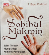 Image of Sohibul Mukmin : Jalan Terbaik Menghadapi Kemelut Pernikahan