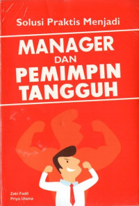 Manager dan Pemimpin Tangguh