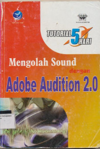 Tutorial 5 Hari Mengolah Sound dengan Adobe Audition 2.0