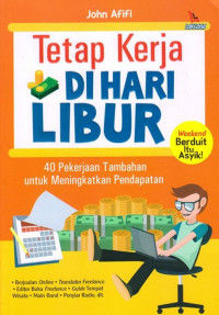 Tetap Kerja Di Hari Libur