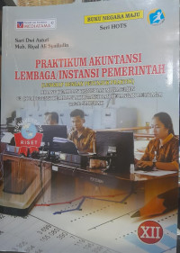 Praktikum Akuntansi Lembaga/Instansi Pemerintah Bidang Keahlian Bisnis dan Manajemen Kelas XII