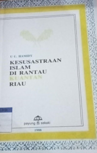 Kesusastraan Islam di Rantau Kuantan Riau